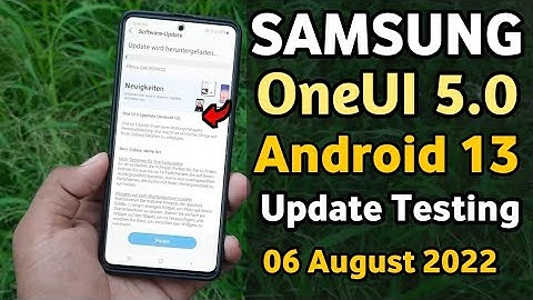 Samsung OneUI 5.0 Android 13 Updare Tracker For Samsung A51 A52 A52S A71 A21S S20 S21 F62 M32 S22