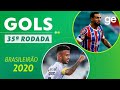 OS GOLS DA 35ª RODADA DO BRASILEIRÃO - PARTE 1 | ge.globo