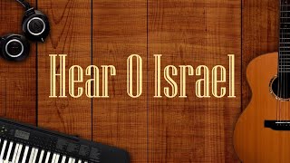 Vignette de la vidéo "Hear O Israel"