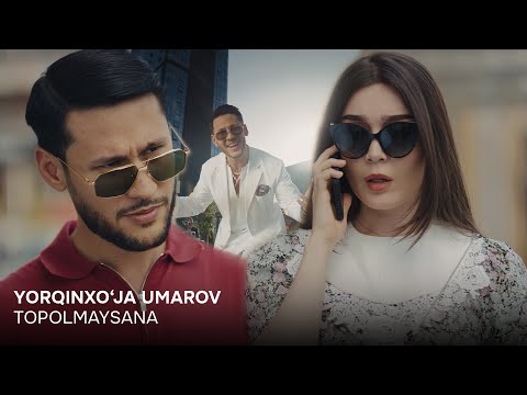 Yorqinxo'ja Umarov - Topolmaysana - Ёрқинхўжа Умаров - Тополмайсанa