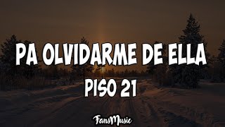 Piso 21 & Christian Nodal - Pa Olvidarme De Ella (Letra)