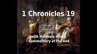 📖🕯 Holy Bible - 1 Chronicles 19 with Matthew Henry Commentary at the end.