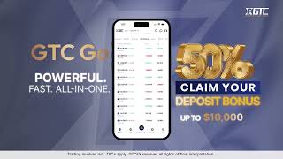 Download GTC Go and Claim Your 50% Bonus