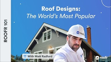 Roofr 101: Most Popular Roof Styles