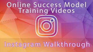 Instagram Training Pro Version -  Instagram Walkthrough