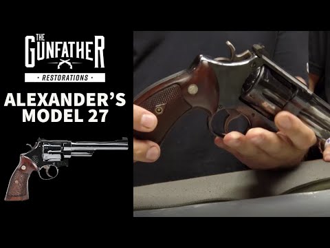 The Gunfather: Restorations - Alexander's Model 27