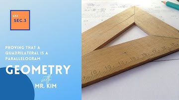 Geometry -  7.3  Proving that a Quadrilateral is a Parallelogram