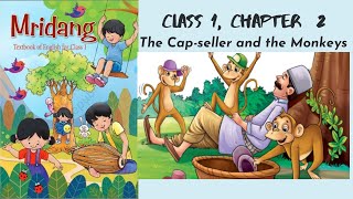 The cap seller and the monkeys | Class 1 | Chapter 2 | Mridang | NCERT