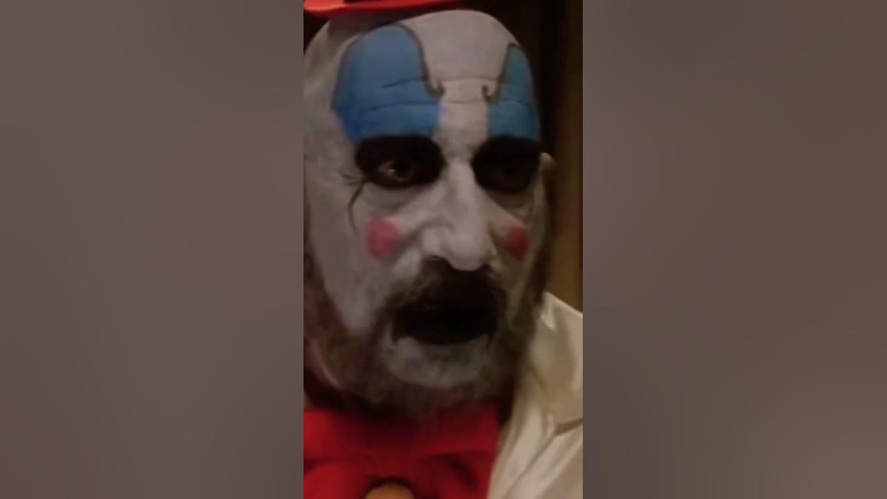 Don't mess with Clowns!  House of 1000 Corpses