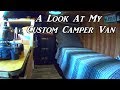 My Simple Custom Camper Van ! Van Life