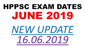HPPSC Exam Schedule for June 2019 | Official Schedule for Exams | 16.06.2019 |