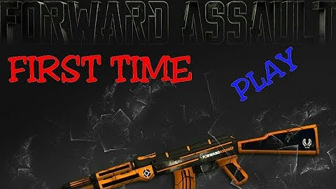 FIRST TIME PLAY FORWARD ASSAULT (BE LIKE)