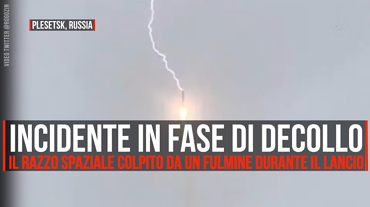 Russia, incidente in fase di decollo: razzo spaziale colpito da un fulmine durante il lancio