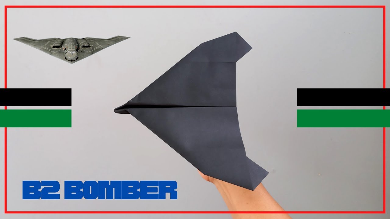 B2 Bomber Paper Airplane How to make a paper plane BOMBER original