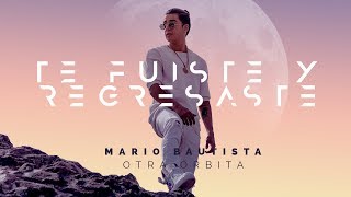 Mario Bautista - Te Fuiste y Regresaste (Visualizer)