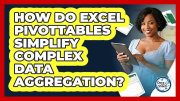 How Do Excel PivotTables Simplify Complex Data Aggregation? - Docs and Sheets Pro