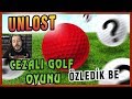 UNLOST UZUN ARADAN SONRA GOLF OYNUYOR İDDAALI TOWER UNİTE