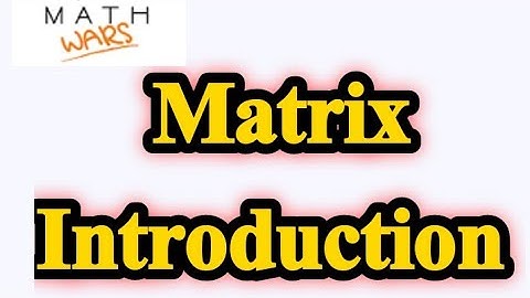 Introduction to Matrices Class 9 | Science Group
