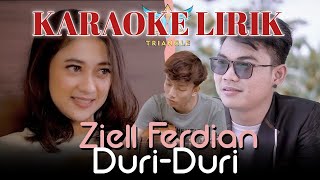 DURI DURI - ziell Ferdian ft tri suaka [karaoke lirik]