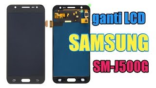 GANTI LCD SAMSUNG SM-J500G | J5 2015
