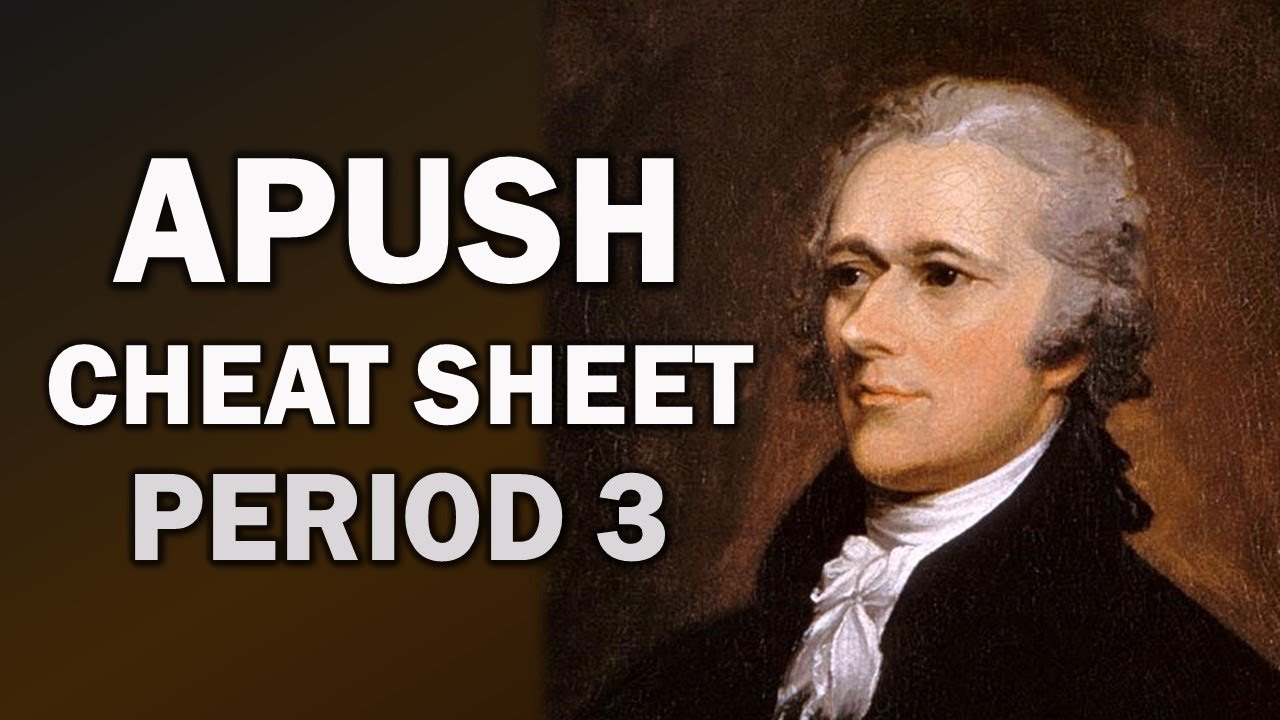 Period 3 Cheat Sheet (APUSH Exam 2020) YouTube