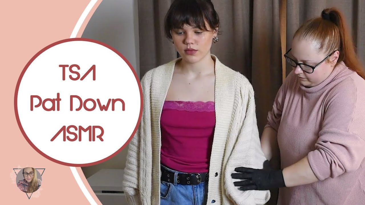 * ASMR * TSA Pat Down / Medical Check up / REAL PERSON / Airport check / Unintentional