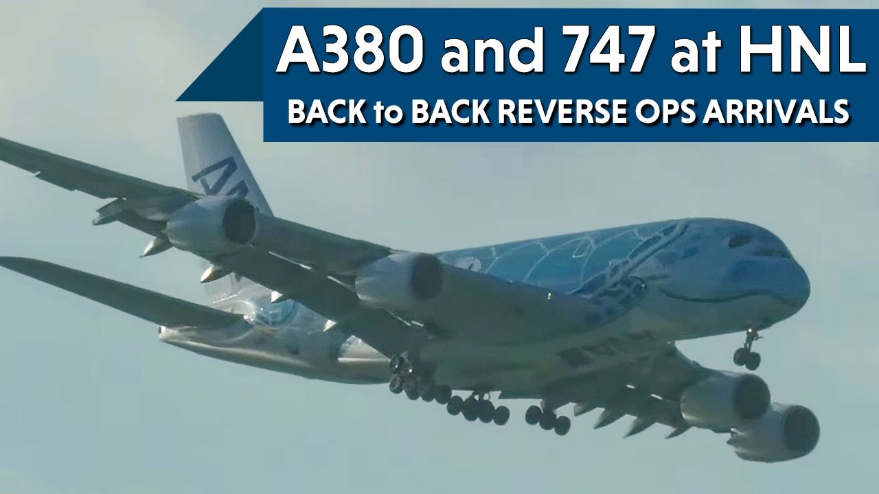 VERY RARE - A380 and 747 ARRIVE BACK to BACK in REVERSE OPS in HAWAII