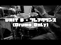 UNIT B - フレアグランス / FLARE GLANCE (DRUMS ONLY)