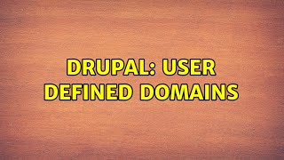 Drupal: User defined domains (2 Solutions!!)