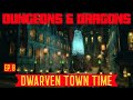 Dungeons  dragons  8th session  town adventures