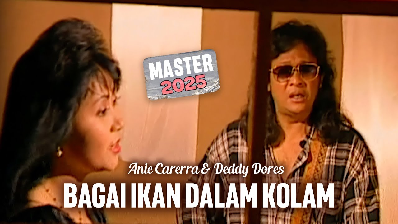 Anie Carerra feat Deddy Dores - Bagai Ikan Dalam Kaca (Official Music Video) MASTER 2025