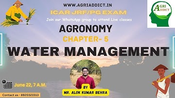 Water Management | Lec-5 |Free Agronomy Crash Course - 2023 For ICAR JRF/SRF/CUET/AFO-By Alok Behra