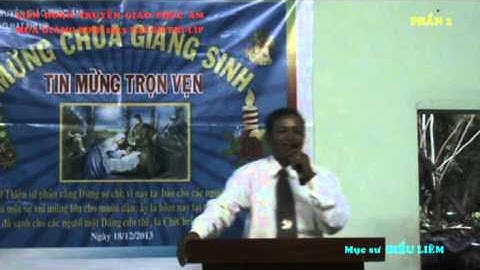 Mục sư ĐIỂU LIÊM giảng LỄ CHÚA GIÁNG SINH 18.12.2013 TẠI GH PHI-LÍP (PH.1) / LĐTGPÂ