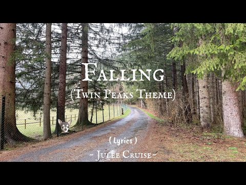 Falling (Lyrics) Twin Peaks Theme ~ Julee Cruise