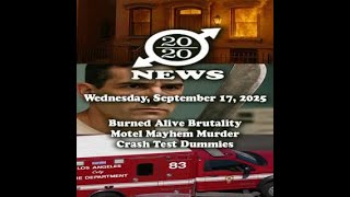 20/20 NEWS for WED 17 SEP 2025