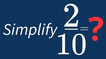 Simplify 2/10 Into Its Simplest Form