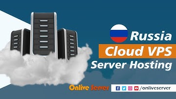 Get the information about Russia cloud VPS server Hosting by @OnliveServer