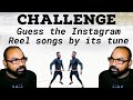 Challenge!!!! - Guess The Instagram Reel Songs by its tune!!!! | Special Challenge | Part 2