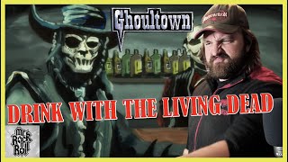 First Time Hearing  Ghoultown Drink With The Living Dead    Reaction