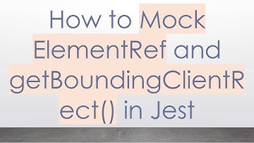 How to Mock ElementRef and getBoundingClientRect() in Jest