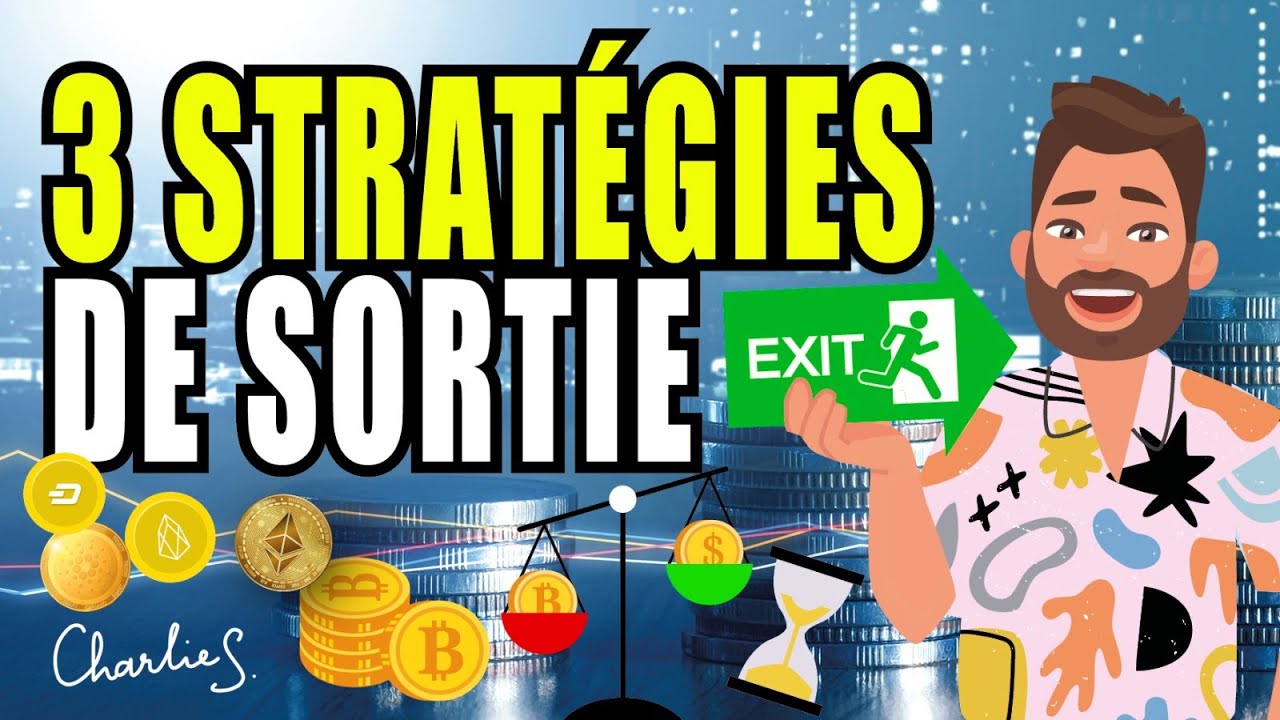 📣 CRYPTO - 3 Stratégies de Sortie + MA STRATEGIE DE SORTIE 💰💰
