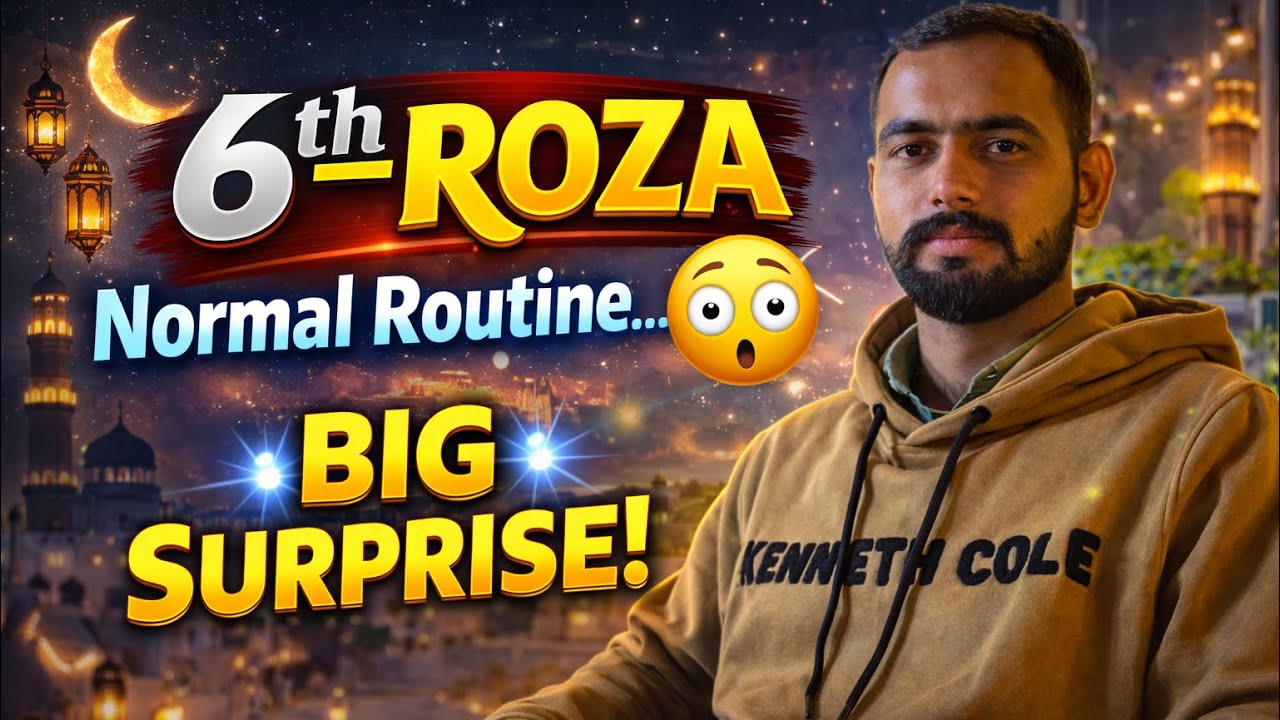 6th Roza Routine… Mujhe Ye Expect Nahi Tha 😱 | Ramadan Vlog Pakistan