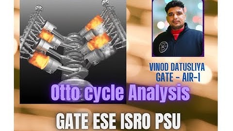 Numerical on Otto Cycle Analysis - Internal combustion engine : L -9 :  Complete course of IC Engine
