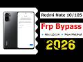 How To Xiaomi Redmi Note 10/10S MIUI 13/14 FRP Bypass || All MIUI /1314 FRP Unlock 2026 Without Pc