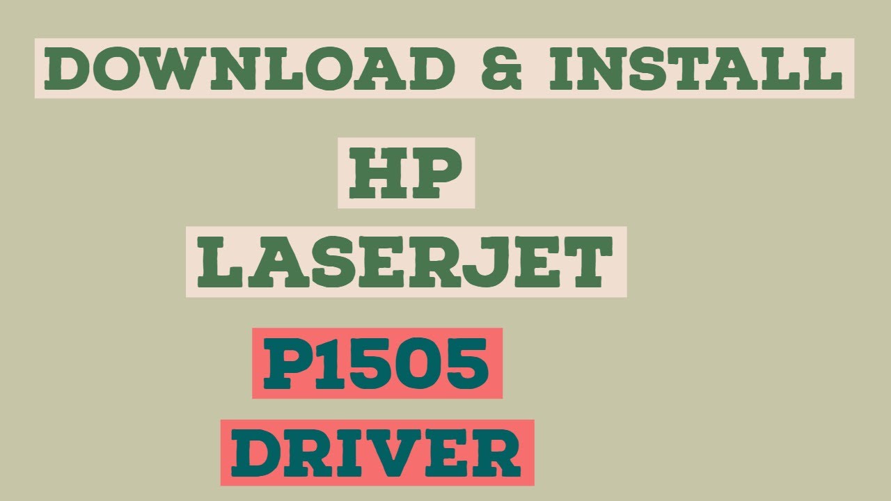 HOW TO DOWNLOAD AND INSTALL HP LASERJET P1505 PRINTER ...