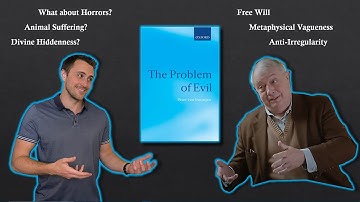 The Problem of Evil by Peter van Inwagen (2 of 2)