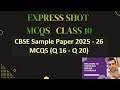 Class 10 Maths | CBSE Sample Paper 2025-26 | MCQs Q 16 - Q 20 | EXPRESS SHOT | Session 4