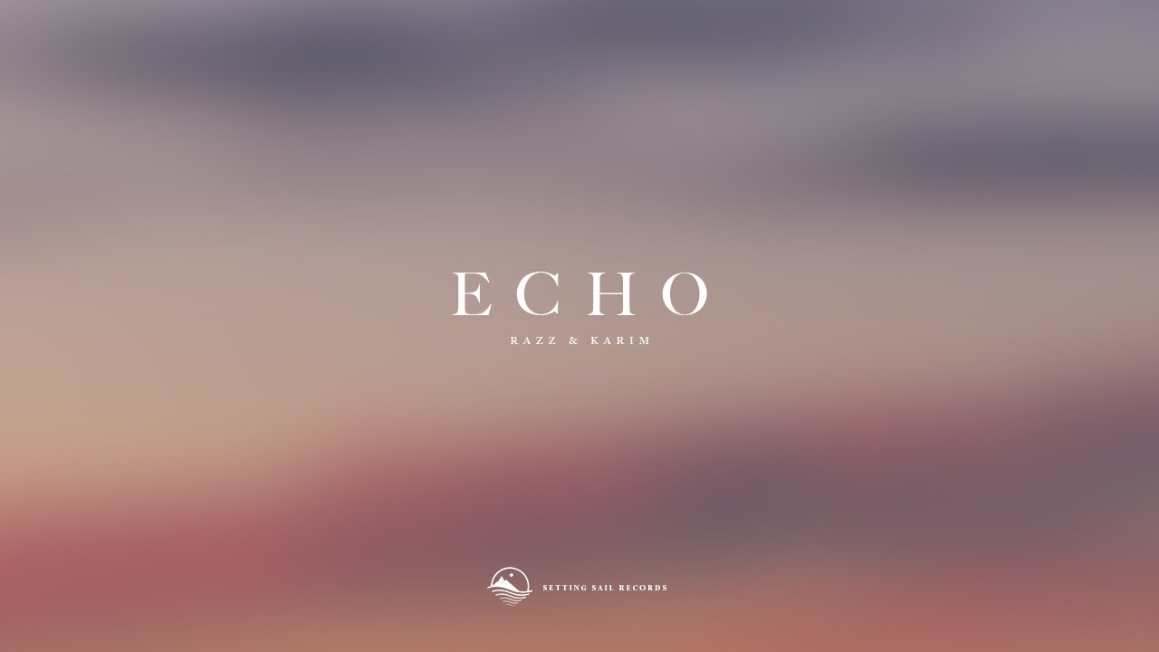 Παρακολούθηση RAZZ & Karim - Echo στο YouTube Παρακολούθηση RAZZ & Karim - Echo στο YouTube