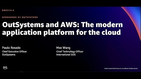 AWS re:Invent 2021 - OutSystems and AWS: The modern application platform for the cloud