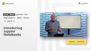Introducing Jupyter Notebooks | Even More Python for Beginners  - Data Tools [2 of 31]